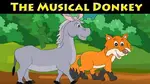 The musical donkey- Once upon a time in a small village there lived a washerman and his donkey by name Udhata. 